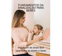 Fundamentos Da Sinalização Para Bebês (ebook)