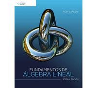Fundamentos De Algebra Lineal 7ªed (MATEMATICAS)
