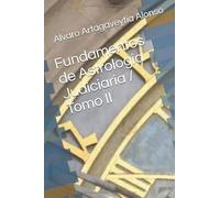 Fundamentos de Astrología Judiciaria / Tomo II