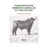 Fundamentos De Bienestar Animal En El Toro De Lidia