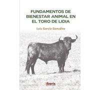 Fundamentos de bienestar animal en el toro de lidia
