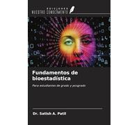 Fundamentos de bioestadística: Para estudiantes de grado y posgrado