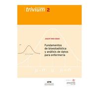 Fundamentos de bioestadística y análisis de datos para enefermería: 2 (Trivium Infermeria)