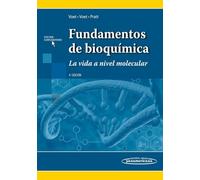 Fundamentos de Bioquímica. La vida a nivel molecular