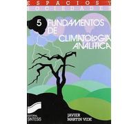 Fundamentos de climatología analítica: 5 (Espacios y sociedades)