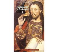 Fundamentos de cristología. I: El camino: 1 (NORMAL)
