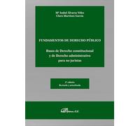 Fundamentos de derecho público. Bases de Derecho constitucional y de Derecho administrativo para no juristas