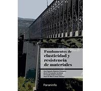 Fundamentos de Elasticidad y Resistencia de Materiales (Ingeniería)
