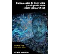 Fundamentos de Electrónica para ingenieros en Inteligencia Artificial: Aprendizaje guiado con scripts en Python