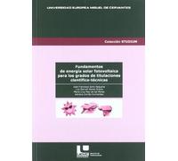 Fundamentos de energía solar fotovoltaica para los grados de titulaciones científico-técnicas: 1 (Studium)