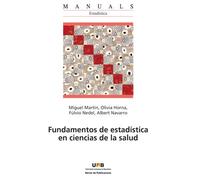 Fundamentos de estadística en ciencias de la salud: 56 (Manuals de la UAB)