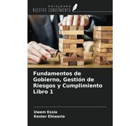 Fundamentos de Gobierno, Gestión de Riesgos y Cumplimiento Libro 1