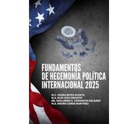 Fundamentos de Hegemonía Política Internacional 2025