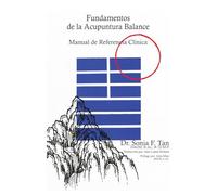 Fundamentos de la Acupuntura Balance: Manual de Referencia Clínica