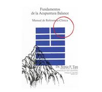 Fundamentos de la Acupuntura Balance: Manual de Referencia Clínica