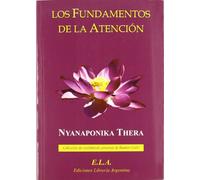 Fundamentos de la atencion,los (MINDFULNESS Y VIPASANNA)