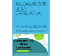 FUNDAMENTOS DE LA CAPELLANIA: MANUAL DEL ESTUDIANTE