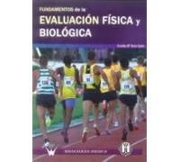 Fundamentos De La Evaluacion Fisica Biologica