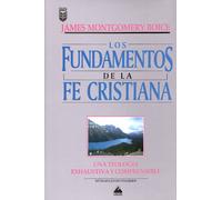 Fundamentos de la fe cristiana/ Foundations Of The Christian Faith