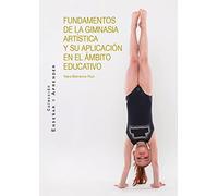 Fundamentos de la gimnasia artística y su aplicación en el ámbito educativo (ENSE?AR Y APRENDER)