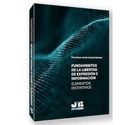 Fundamentos de la libertad de expresión e información: Elementos distintivos