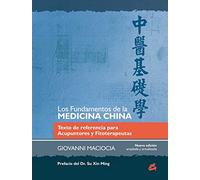 FUNDAMENTOS DE LA MEDICINA CHINA, LOS: Texto de referencia para Acupuntores y Fitoterapeutas (Salud natural)