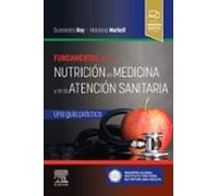 Fundamentos de la nutrición en medicina y en la atención sanitaria
