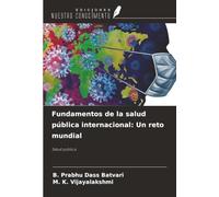 Fundamentos de la salud pública internacional: Un reto mundial: Salud pública