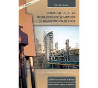 Fundamentos de las operaciones de separación de transferencia de masa: 17 (Monografías de la Escuela Técnica Superior de Ingeniería)