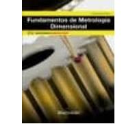 Fundamentos de Metrología Dimensional (MARCOMBO UNIVERSITARIA)