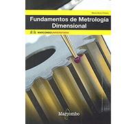 Fundamentos de Metrología Dimensional (MARCOMBO UNIVERSITARIA)