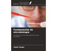 Fundamentos de microbiología: Se centra en los intrincados detalles de la vida microbiana.
