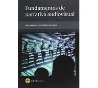 Fundamentos de narrativa audiovisual: 37 (Textos Docentes)