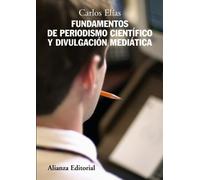 Fundamentos de periodismo científico y divulgación mediática (El libro universitario - Manuales)