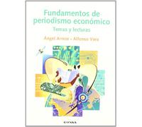 Fundamentos de periodismo económico: temas y lecturas (Comunicación)