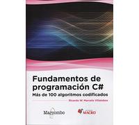 Fundamentos de programación C#: Más de 100 algoritmos codificados (SIN COLECCION)