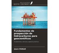 Fundamentos de prospección de hidrocarburos para geocientíficos: Fundamentos, técnicas y aspectos prácticos
