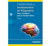 Fundamentos de Psiquiatría: Bases científicas para el manejo clínico