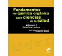 Fundamentos de química orgánica para ciencias de la salud. Volumen 1: 13 (Ciencias Químicas)