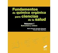 Fundamentos de química orgánica para ciencias de la salud. Volumen 1: 13 (Ciencias Químicas)