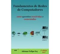 Fundamentos De Redes De Computadores: 1000 Questões Resolvidas E Comen