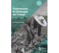 Fundamentos de Sociología del Trabajo (Estudios de Economía y Sociología)