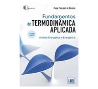 Fundamentos de Termodinâmica Aplicada. Análise Energética e Exergética