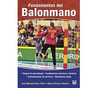 Fundamentos del balonmano: Etapas de aprendizaje, fundamentos técnicos y tácticos, entrenamiento de porteros, balonmano playa. (DEPORTES)