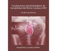 Fundamentos del Biofeedback de Variabilidad del Ritmo Cardiaco (HRV): Un libro de lecturas
