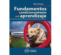 FUNDAMENTOS DEL CONDICIONAMIENTO Y EL APRENDIZAJE (MANUAL MODERNO)