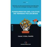 Fundamentos Del Cultivo De Hongos Psilocibios