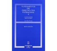 Fundamentos del Derecho Civil Patrimonial. Volumen II - Las relaciones obligatorias (Estudios y Comentarios de Legislación)