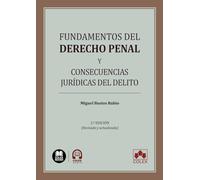 Fundamentos del derecho penal y consecuencias jurídicas del delito (Monografía)