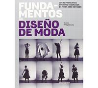 Fundamentos del diseño de moda: Los 26 principios que todo diseñador de moda debe conocer (SIN COLECCION)